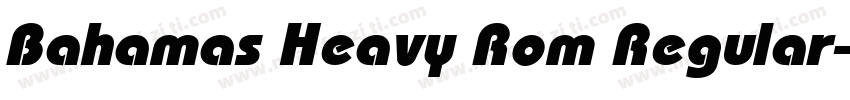 Bahamas Heavy Rom Regular字体转换